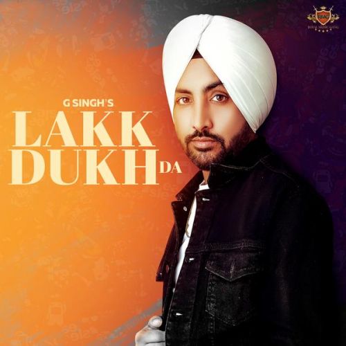 Lakk Dukh Da G Singh mp3 song download, Lakk Dukh Da G Singh full album