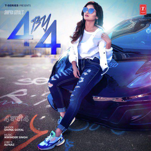 4 By 4 Shipra Goyal, Ikwinder Singh mp3 song download, 4 By 4 Shipra Goyal, Ikwinder Singh full album