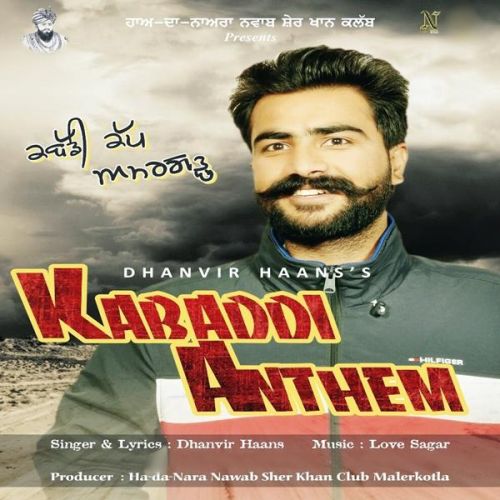 Kabaddi Anthem Dhanvir Haans mp3 song download, Kabaddi Anthem Dhanvir Haans full album