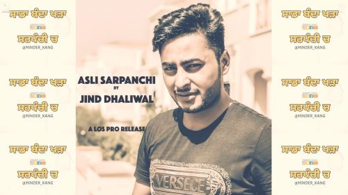 Asli Sarpanchi Jind Dhaliwal mp3 song download, Asli Sarpanchi Jind Dhaliwal full album