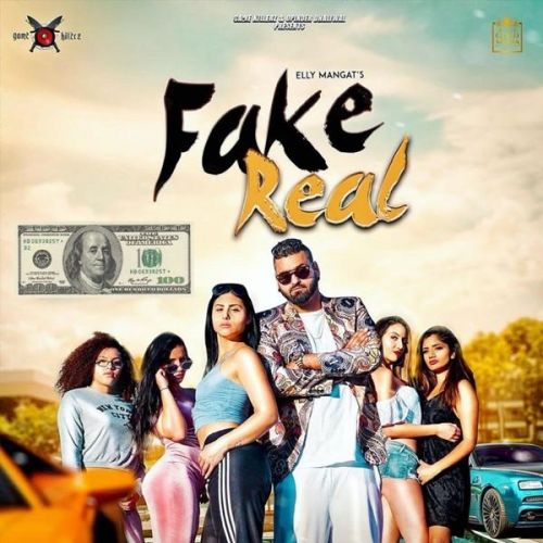 Fake Real Elly Mangat mp3 song download, Fake Real Elly Mangat full album