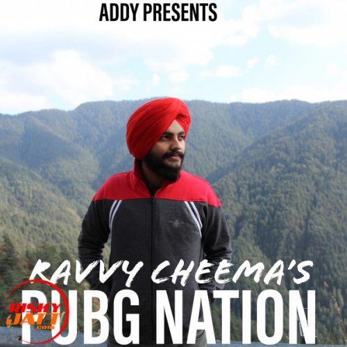 Pubg Nation Ravvy Cheema mp3 song download, Pubg Nation Ravvy Cheema full album