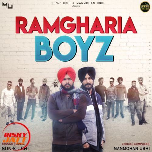 Ramgharia Boyz Sun e Ubhi mp3 song download, Ramgharia Boyz Sun e Ubhi full album