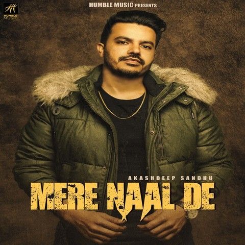 Mere Naal De Akashdeep Sandhu mp3 song download, Mere Naal De Akashdeep Sandhu full album