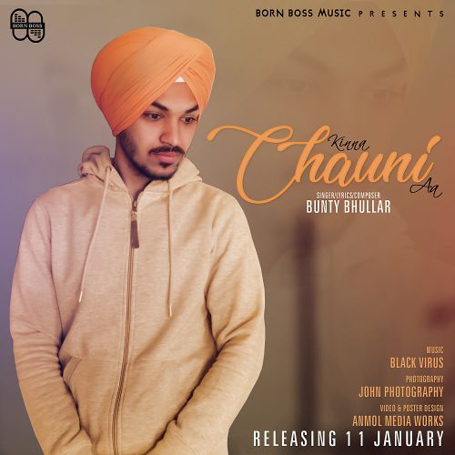 Kinna Chauni Aa Bunty Bhullar mp3 song download, Kinna Chauni Aa Bunty Bhullar full album