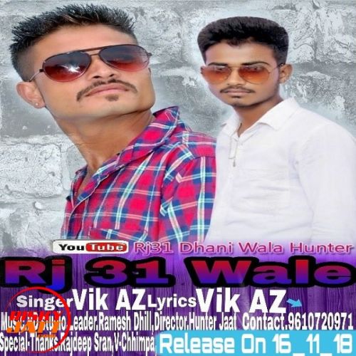 Rj 31 wale Vik AZ Dhill, Ramesh Dhill mp3 song download, Rj 31 wale Vik AZ Dhill, Ramesh Dhill full album