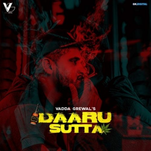 Daaru Sutta Vadda Grewal mp3 song download, Daaru Sutta Vadda Grewal full album