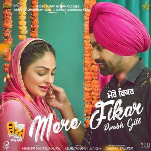 Download Mere Fikar (Uda Aida) Prabh Gill mp3 song, Mere Fikar (Uda Aida) Prabh Gill full album download