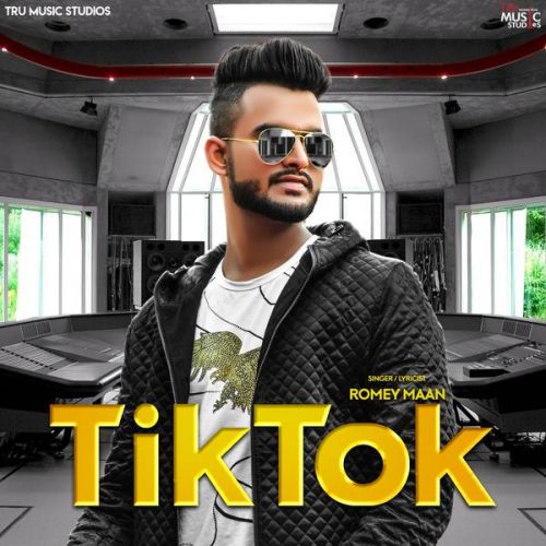 Tik Tok Romey Maan mp3 song download, Tik Tok Romey Maan full album