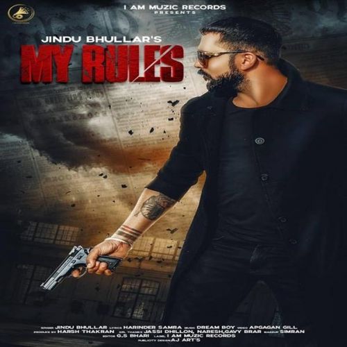 Download My Rules Jindu Bhullar mp3 song, My Rules Jindu Bhullar full album download