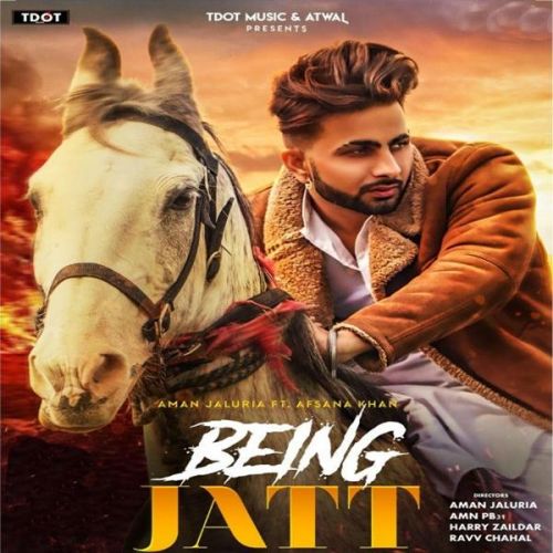 Being Jatt Aman Jaluria, Afsana Khan mp3 song download, Being Jatt Aman Jaluria, Afsana Khan full album