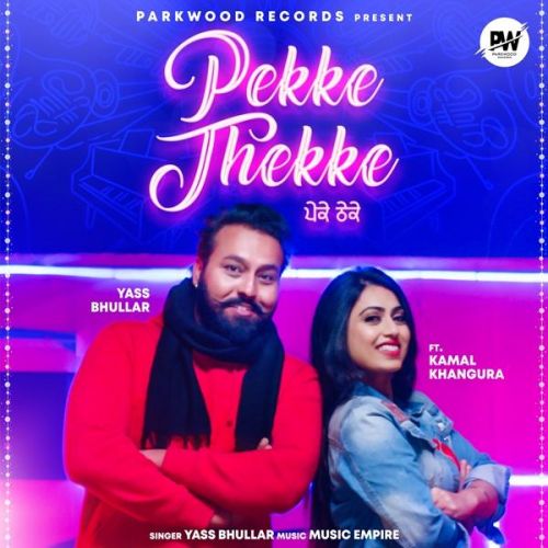 Pekke Thekke Yass Bhullar, Gurlez Akhtar mp3 song download, Pekke Thekke Yass Bhullar, Gurlez Akhtar full album