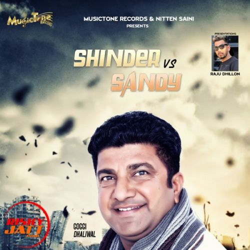 Shinder Vs Sandy Goggi Dhaliwal mp3 song download, Shinder Vs Sandy Goggi Dhaliwal full album