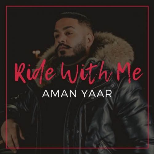 Ride With Me Aman Yaar mp3 song download, Ride With Me Aman Yaar full album