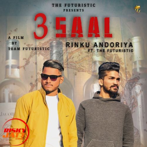 Download 3 Saal Rinku Andoriya mp3 song, 3 Saal Rinku Andoriya full album download