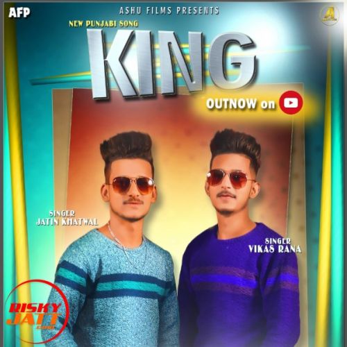 King Vikas Rana, Jatin Khatwal mp3 song download, King Vikas Rana, Jatin Khatwal full album