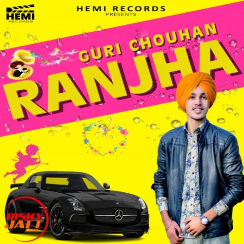 Ranjha Guri Chouhan mp3 song download, Ranjha Guri Chouhan full album