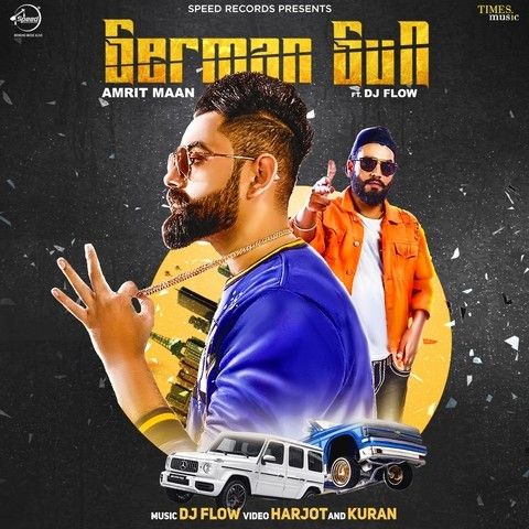 German Gun Amrit Maan, Dj Flow mp3 song download, German Gun Amrit Maan, Dj Flow full album