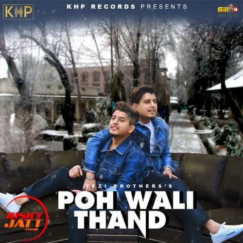 Poh Wali Thand Tezi Brothers mp3 song download, Poh Wali Thand Tezi Brothers full album