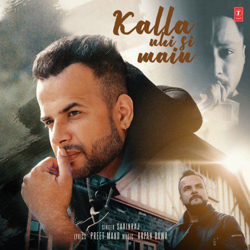 Kalla Nhi Si Main Saainraj mp3 song download, Kalla Nhi Si Main Saainraj full album