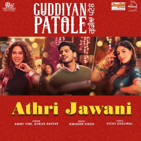 Athri Jawani (Guddiyan Patole) Ammy Virk, Gurlez Akhtar mp3 song download, Athri Jawani (Guddiyan Patole) Ammy Virk, Gurlez Akhtar full album