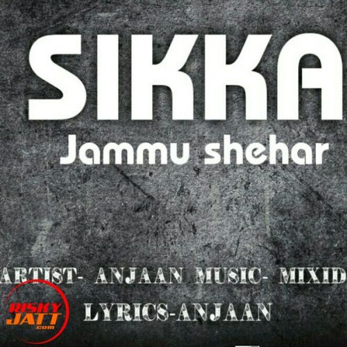 Sikka Jammu Shehar Anjaan mp3 song download, Sikka Jammu Shehar Anjaan full album