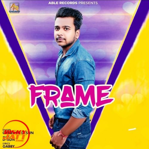 Frame Gabby, D Sun mp3 song download, Frame Gabby, D Sun full album