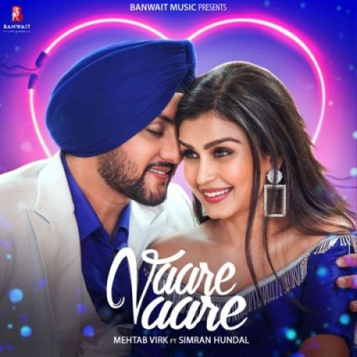 Download Vaare Vaare Mehtab Virk mp3 song, Vaare Vaare Mehtab Virk full album download