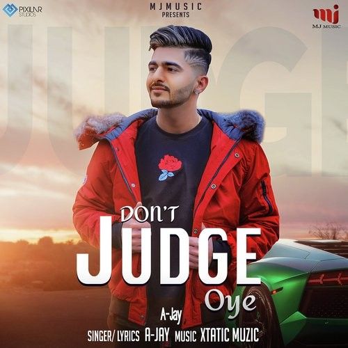 Dont Judge Oye A Jay mp3 song download, Dont Judge Oye A Jay full album