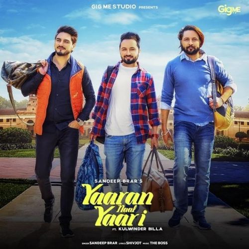 Download Yaaran Naal Yari Sandeep Brar, Kulwinder Billa mp3 song, Yaaran Naal Yari Sandeep Brar, Kulwinder Billa full album download