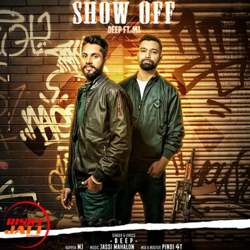 Download Show off Deep, M J mp3 song, Show off Deep, M J full album download