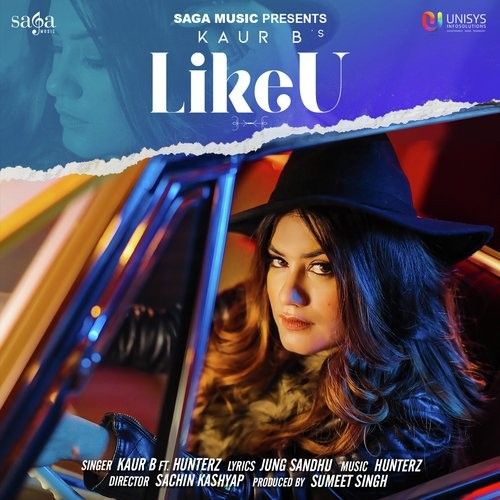 Like U Kaur B, Hunterz mp3 song download, Like U Kaur B, Hunterz full album