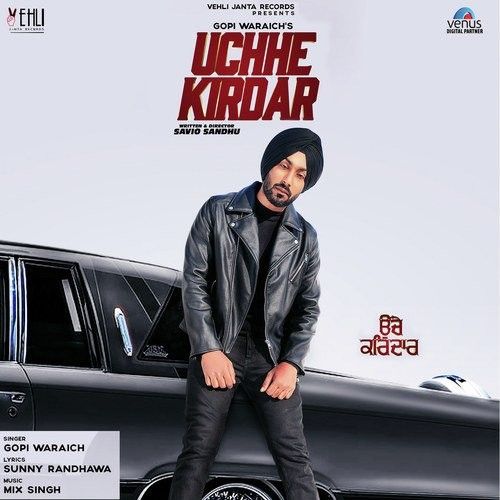 Uchhe Kirdar Gopi Waraich mp3 song download, Uchhe Kirdar Gopi Waraich full album