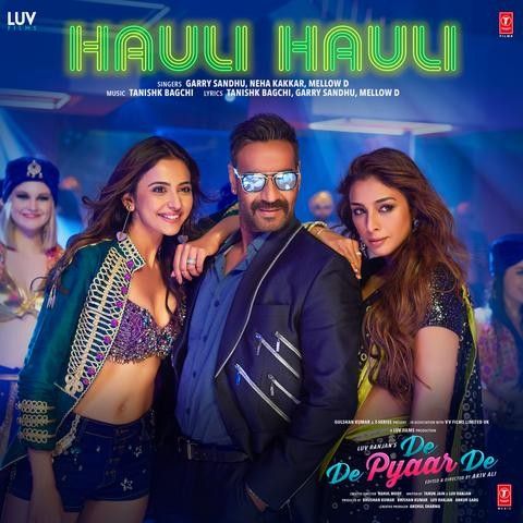 Hauli Hauli (De De Pyaar De) Neha Kakkar, Garry Sandhu mp3 song download, Hauli Hauli (De De Pyaar De) Neha Kakkar, Garry Sandhu full album