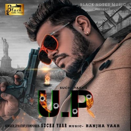 UP Sucha Yaar mp3 song download, UP Sucha Yaar full album