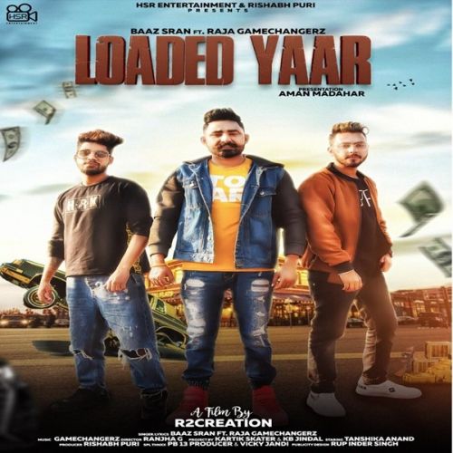 Loaded Yaar Baaz Sran, Raja Game Changerz mp3 song download, Loaded Yaar Baaz Sran, Raja Game Changerz full album