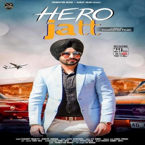 Hero Jatt Ranjeet Sran, Gurlez Akhtar mp3 song download, Hero Jatt Ranjeet Sran, Gurlez Akhtar full album