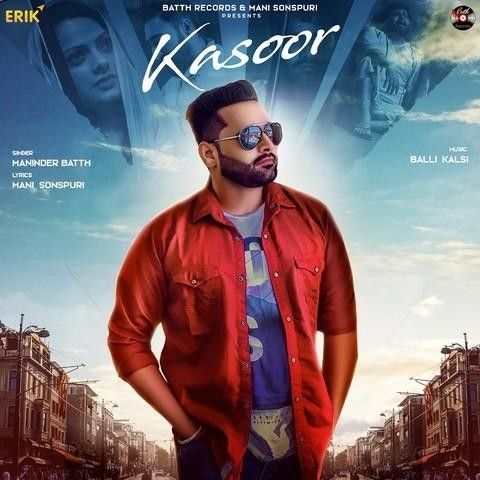 Download Kasoor Maninder Batth mp3 song, Kasoor Maninder Batth full album download