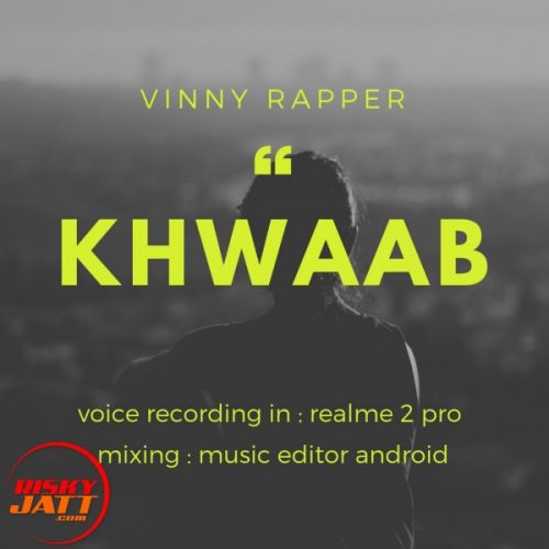 Khwaab Vinny Rapper mp3 song download, Khwaab Vinny Rapper full album