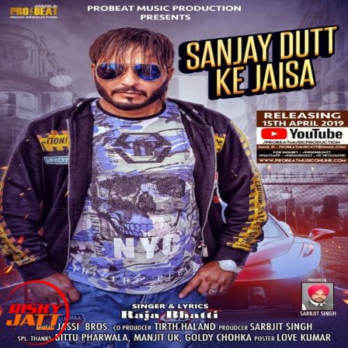 Sanjay Dutt Ke Jaisa Raja Bhati mp3 song download, Sanjay Dutt Ke Jaisa Raja Bhati full album