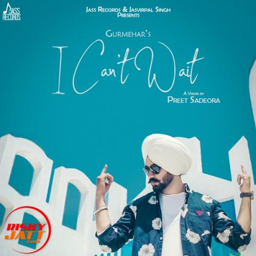 I Can't Wait Gurmehar Singh mp3 song download, I Can't Wait Gurmehar Singh full album