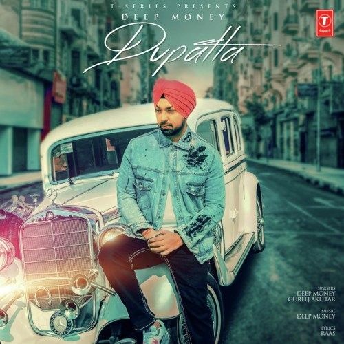 Dupatta Gurlej Akhtar, Deep Money mp3 song download, Dupatta Gurlej Akhtar, Deep Money full album