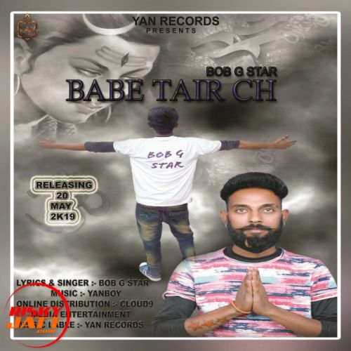 Babe Tair Ch Bob G Star mp3 song download, Babe Tair Ch Bob G Star full album