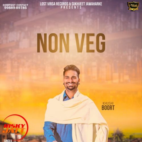 Non Veg Khushi Boort mp3 song download, Non Veg Khushi Boort full album