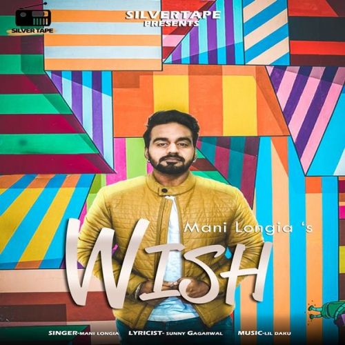 Wish Mani Longia mp3 song download, Wish Mani Longia full album