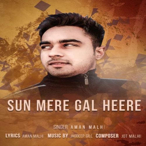 Sun Meri Gal Heere Aman Malhi mp3 song download, Sun Meri Gal Heere Aman Malhi full album