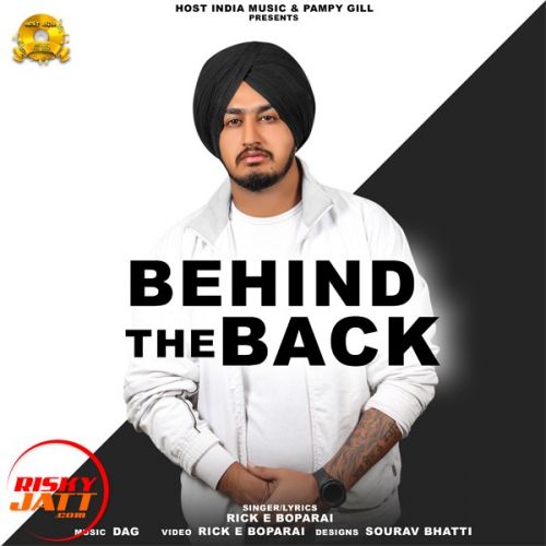 Behind The Back Rick E Boparai mp3 song download, Behind The Back Rick E Boparai full album