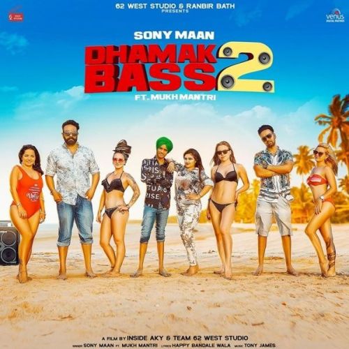 Dhamak Bass 2 Sony Maan, Mukh Mantri mp3 song download, Dhamak Bass 2 Sony Maan, Mukh Mantri full album