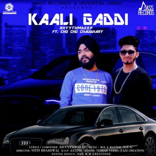 Download Kaali Gaddi RhyythmDeep, Cho Cho Chaudhary mp3 song, Kaali Gaddi RhyythmDeep, Cho Cho Chaudhary full album download