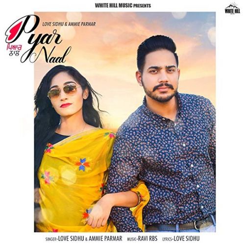 Download Pyar Naal Love Sidhu, Ammie Parmar mp3 song, Pyar Naal Love Sidhu, Ammie Parmar full album download